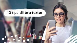 10 tips till bra texter